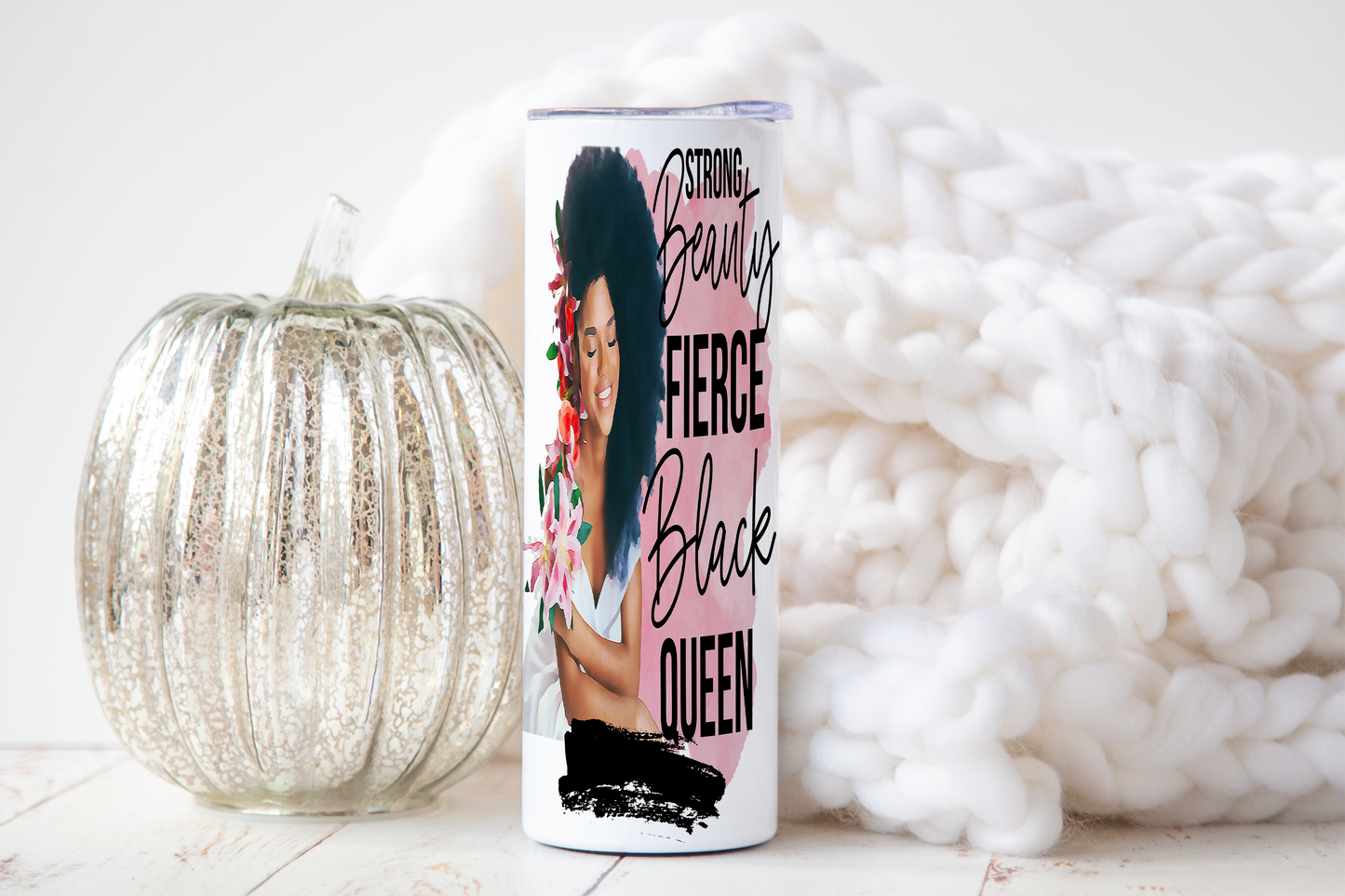 Strong Beauty Fierce Tumbler