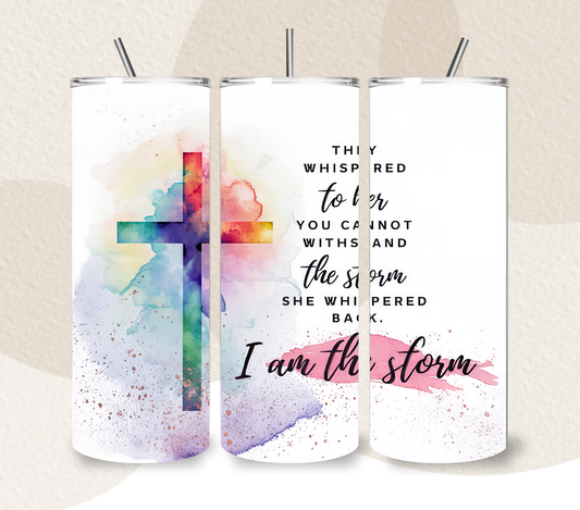 I Am The Storm 20oz Skinny Tumbler | Watercolor Cross Motivational Mug