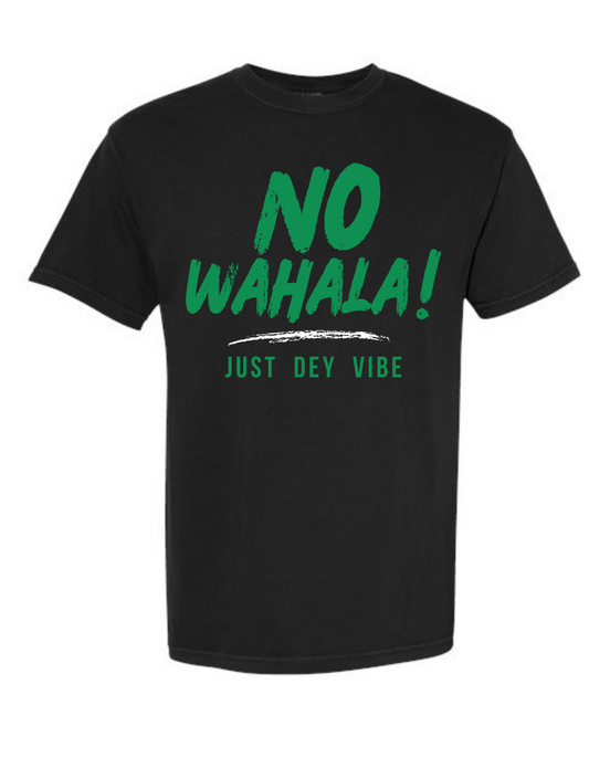No Wahala T-Shirt – Nigerian Pidgin No Stress Black Tee
