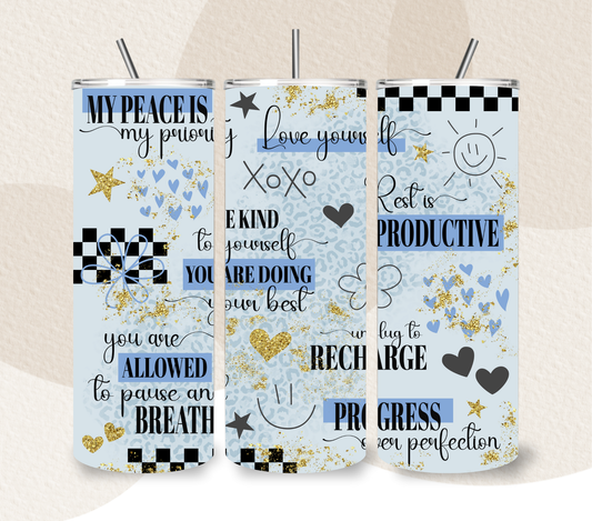 My Peace is My Priority 20oz Skinny Tumbler | Self-Care Motivational Mug