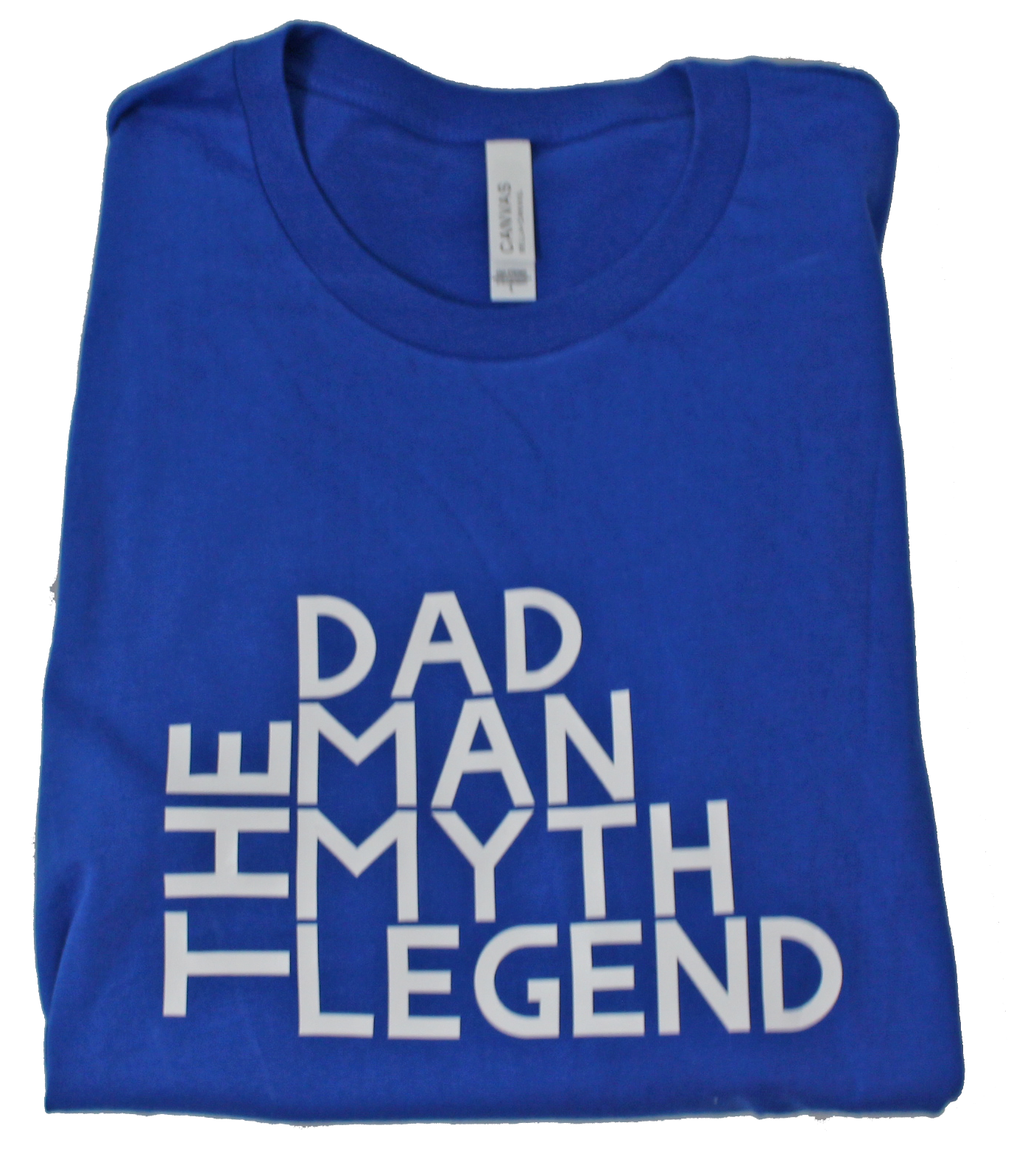 Dad, The Man, Myth, Legend