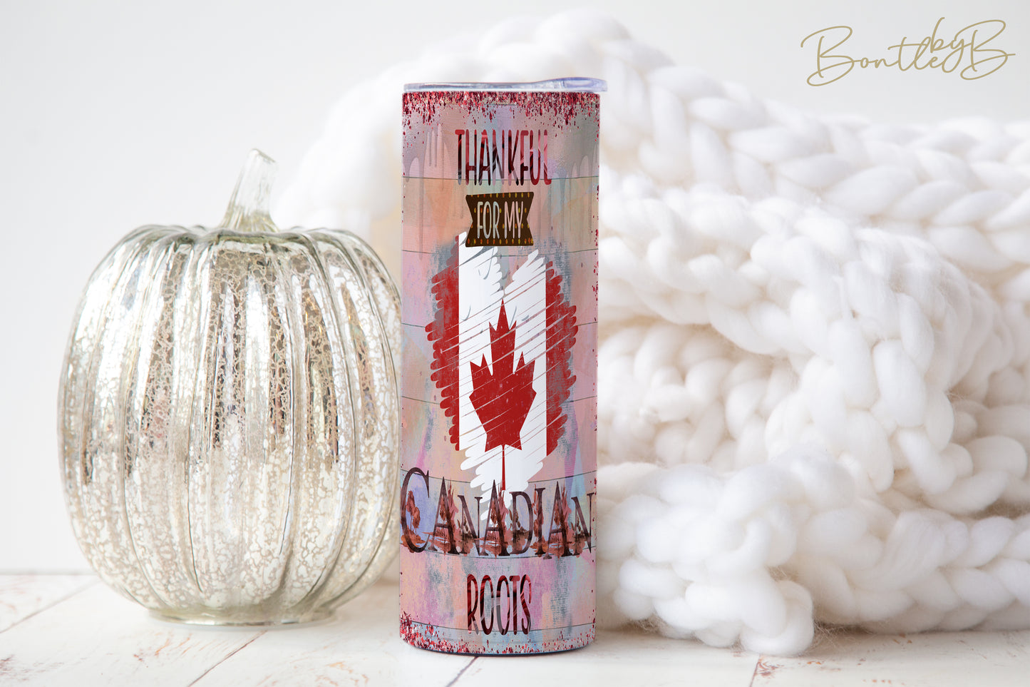 Thankful for my Canadian Roots Tumbler
