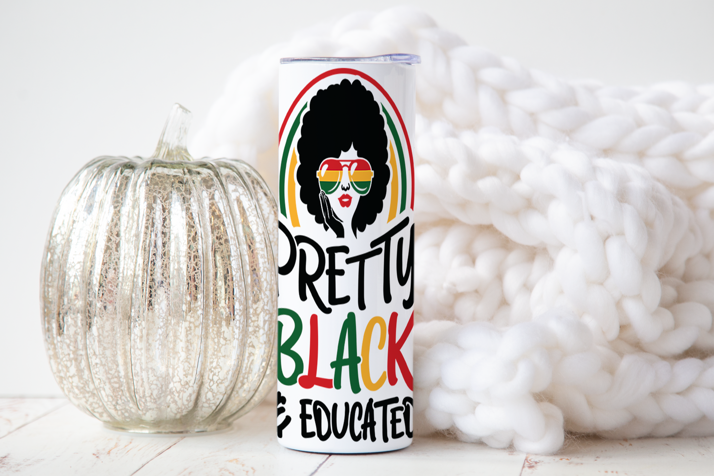 Pretty, Black and Educated Tumbler